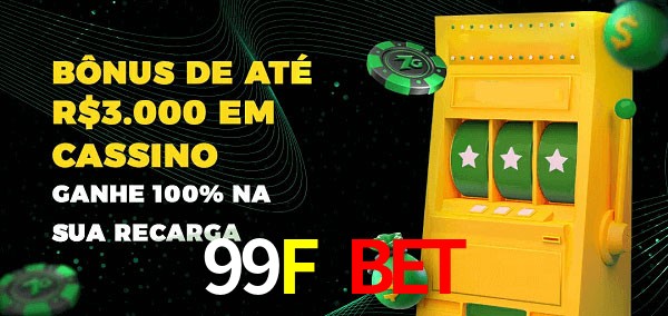 99F Bet melhor bônus de depósito